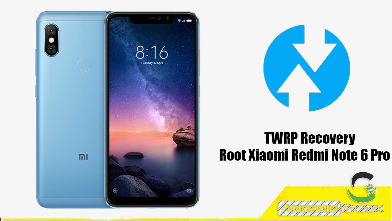 How to Install TWRP Recovery and Root Xiaomi Redmi Note 6 ...