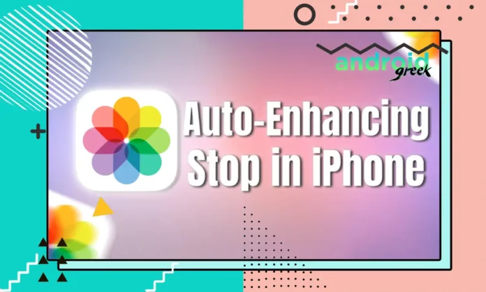 Auto-Enhancing iPhone Auto-Enhancing iPhone
