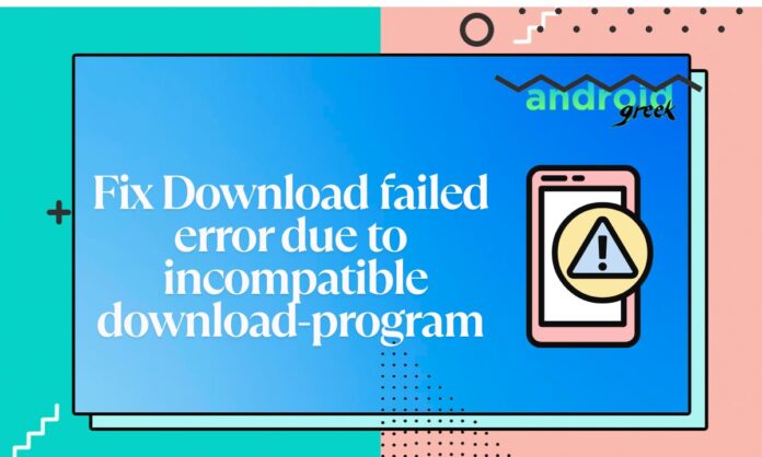 1_20250622_181427_0000 Download Failed due to incompatible download program
