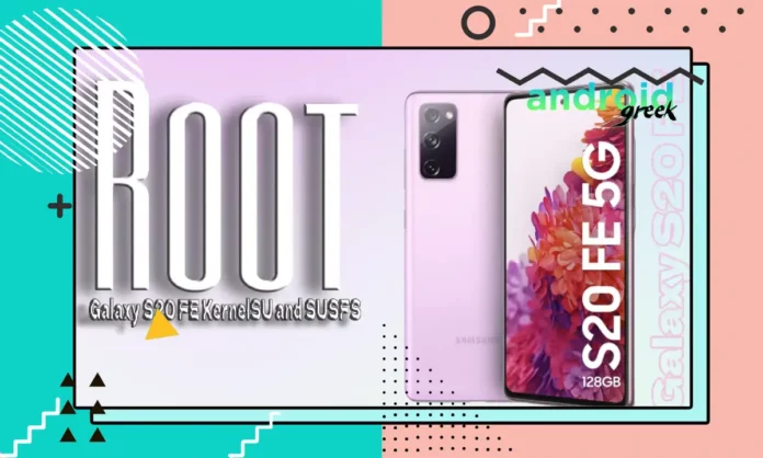 Root Galaxy S20 FE Root Galaxy S20 FE