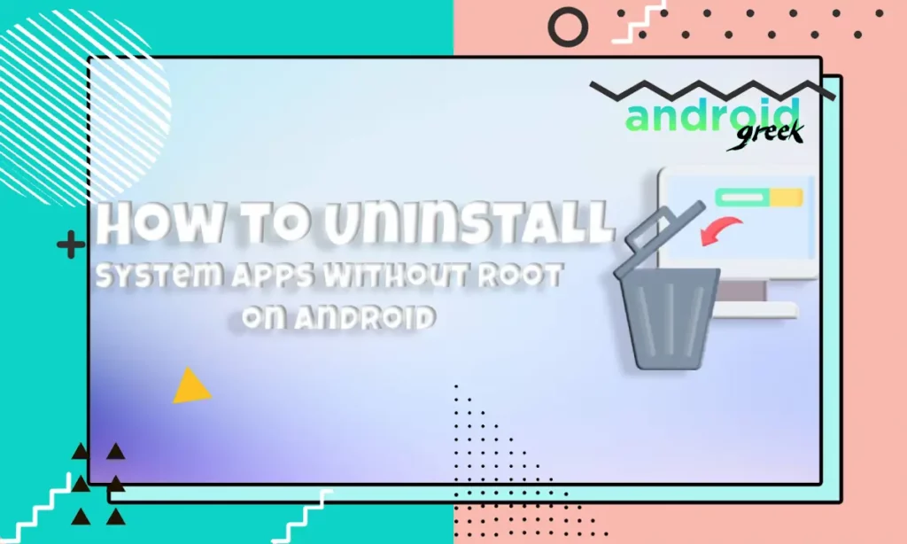 Uninstall System Apps